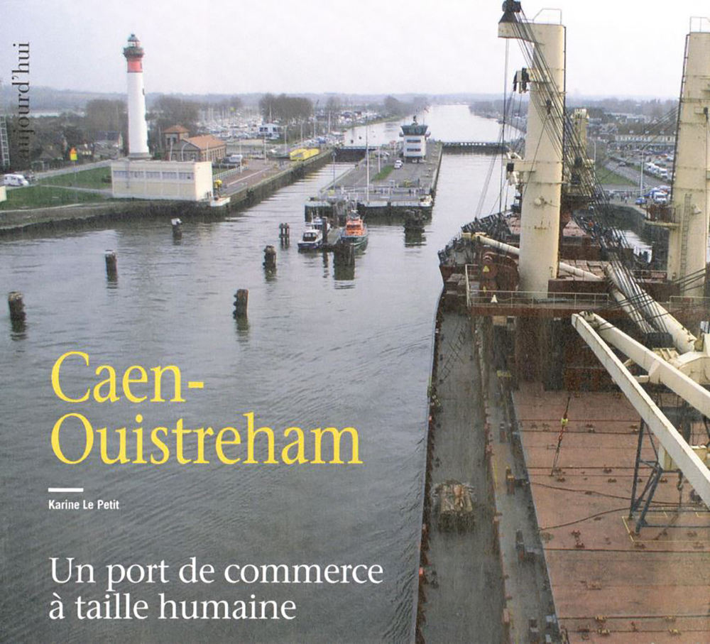 Caen-Ouistreham : un port de commerce à taille humaine - Chasse Marée